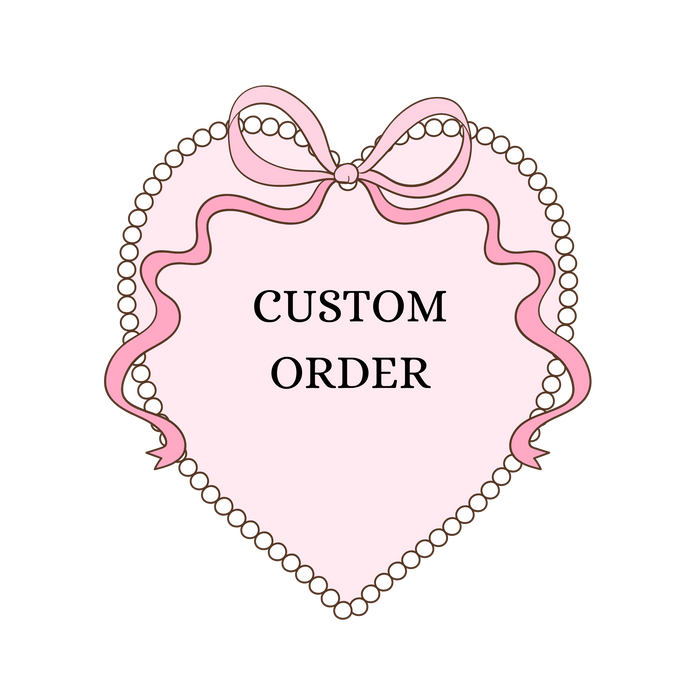 Custom Order